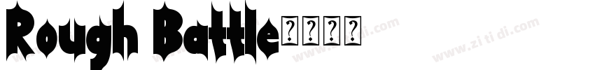 Rough Battle字体转换